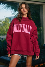 Dilly Dally Mockneck Sweatshirt