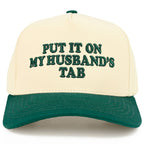 C.C Trucker Hat - Put It On My Husband's Tab